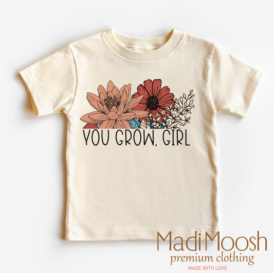 You Grow Girl Flowers Shirt - Boho Tee: Natural