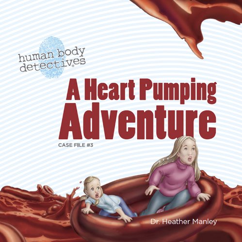 A Heart Pumping Adventure Case File #3