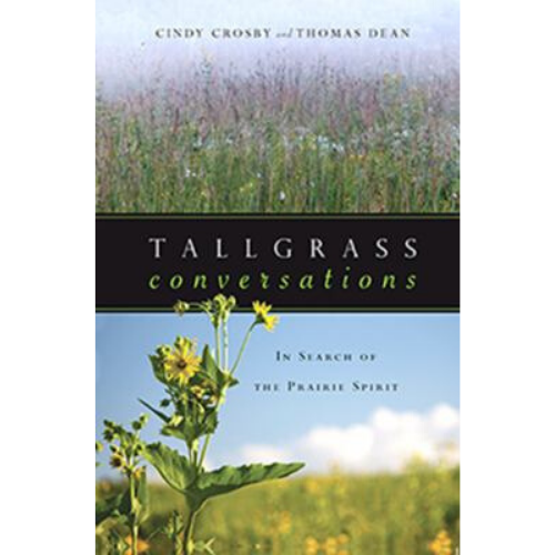 Tallgrass Conversations: In Search of the Prairie Spirit